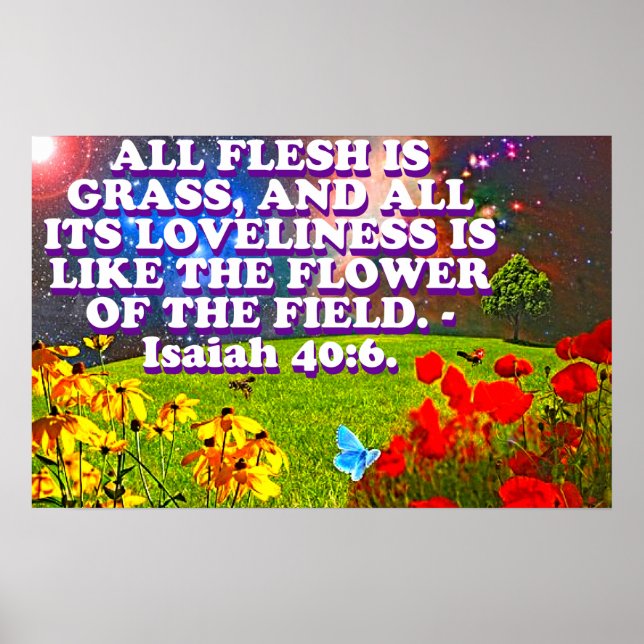 Bible verse from Isaiah 40:6. Poster (Front)