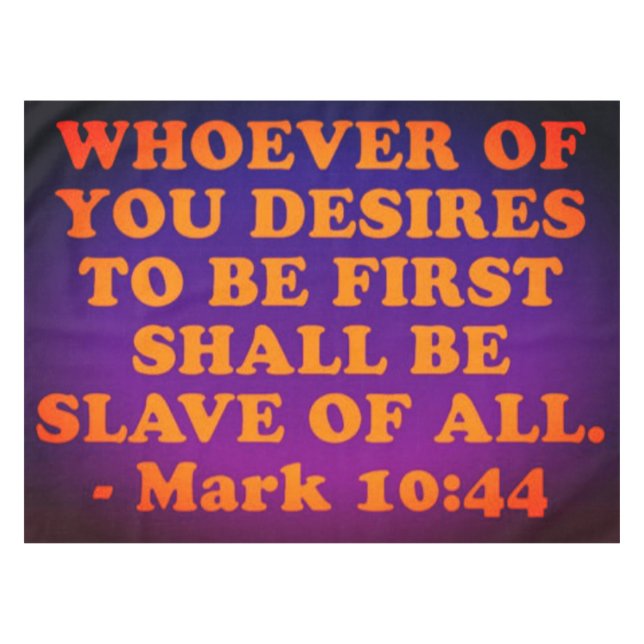 Bible verse from Mark 10:44. Tablecloth (Front (Horizontal))