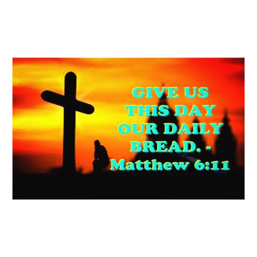 Bible verse from Matthew 611 Photo Print