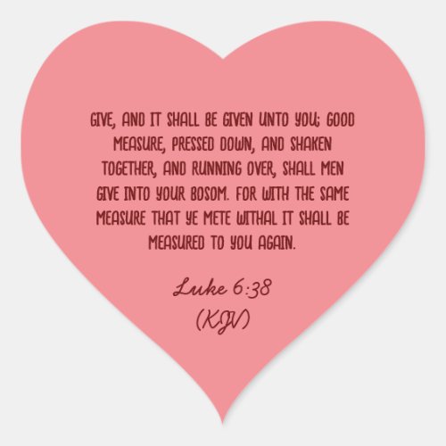 Bible Verse Giving Luke 638 KJV Valentines Day Heart Sticker