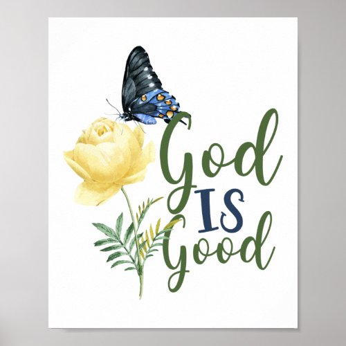 Bible Verse God Is Good Butterfly Rose Flower Poster