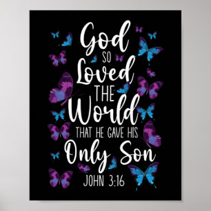 Bible Verse God So Loved The World That He Gave Poster