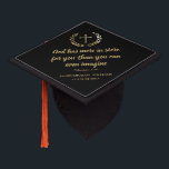 Bible Verse Gold Script Laurel Wreath Black Graduation Cap Topper<br><div class="desc">This elegant graduation cap topper features a faux gold laurel wreath with a gold Christian cross in the center on a black background. Below is a bible verse in a modern hand lettered faux gold script that reads "God has more in store for you than you can even imagine, Ephesians...</div>