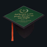 Bible Verse Gold Script Laurel Wreath Green Graduation Cap Topper<br><div class="desc">This elegant graduation cap topper features a faux gold laurel wreath with a gold Christian cross in the center on a green background. Below is a bible verse in a modern hand lettered faux gold script that reads "God has more in store for you than you can even imagine, Ephesians...</div>