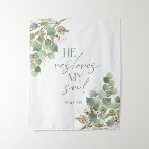 Bible Verse Greenery He restores my soul Tapestry