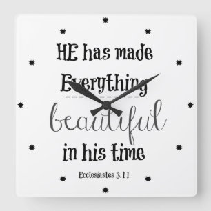 Bible Verse: He has made everything beautiful Square Wall Clock