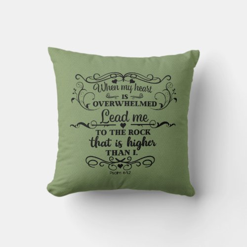 Bible Verse Heart is Overwhelmed Moss Green Throw Pillow