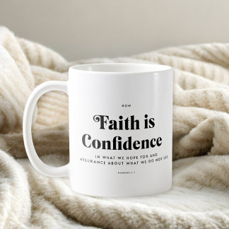 Bible Verse Hebrews 11:1 Mug