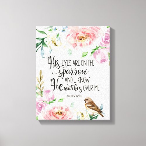 Bible Verse His eyes are on the sparrow artwork Canvas Print