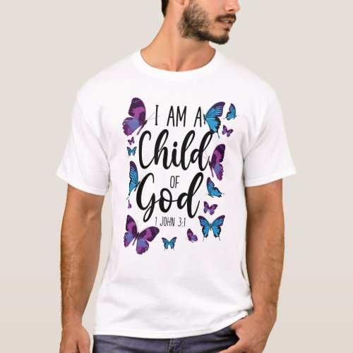 Bible Verse I Am A Child Of God 1 John 31 T_Shirt
