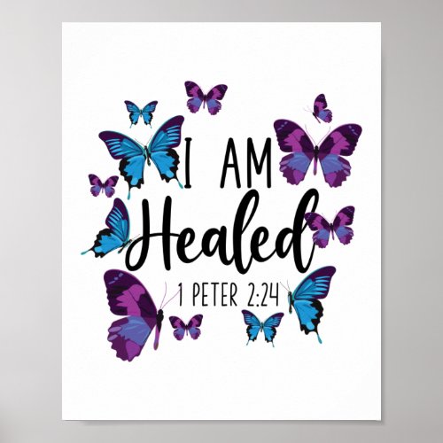 Bible Verse I Am Healed 1 Peter 224 Butterfly Poster