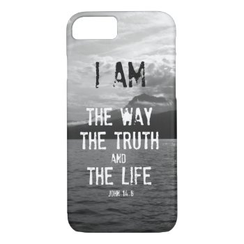 Bible Verse: I Am The Way  Truth  Life Iphone 8/7 Case by Christian_Quote at Zazzle