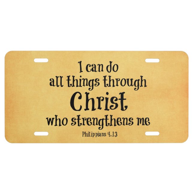 Bible Verse: I can do all things through Christ License Plate (Front)