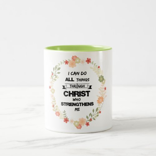 Bible Verse I can do all things through Christ Two_Tone Coffee Mug