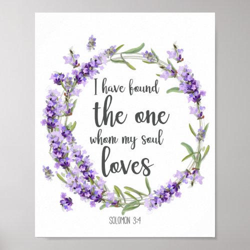 Bible Verse I Have Found the One Whom My Soul Love Poster