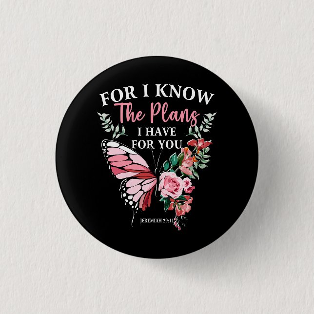 Bible Verse I Know The Plans I Have For You Jeremi Button (Front)