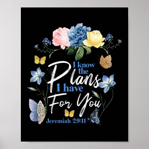 Bible Verse I Know The Plans I Have For You Poster