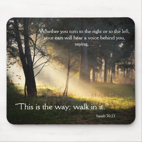 Bible Verse Isaiah 3021 This is the Way Mousepad