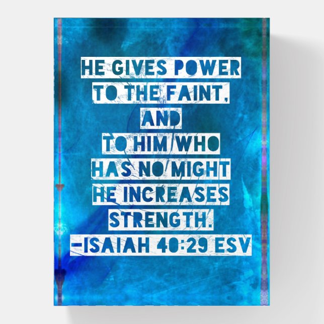 Bible Verse Isaiah 40:29 Paperweight (Vertical)