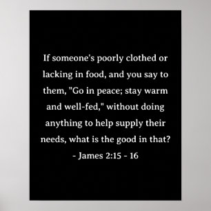 Bible Verse James 2:15 - 16 Poster
