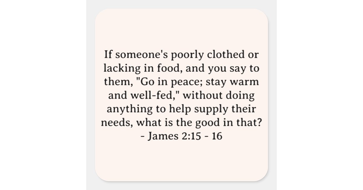 Bible Verse James 215 16 Square Sticker Zazzle