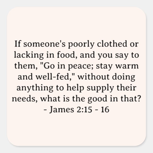 Bible Verse James 2:15 - 16 Square Sticker (Front)