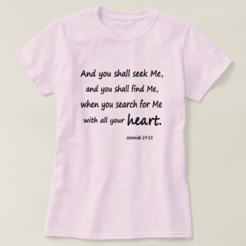 Bible Verse Jeremiah 29:13 Women's Basic T-shirt by StraightPaths at Zazzle