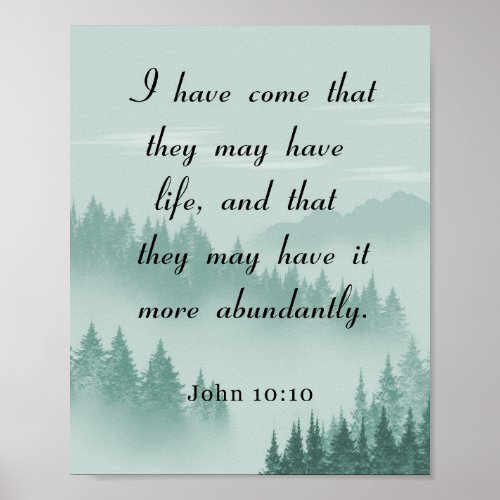 Bible Verse John 1010 More Abundantly Poster