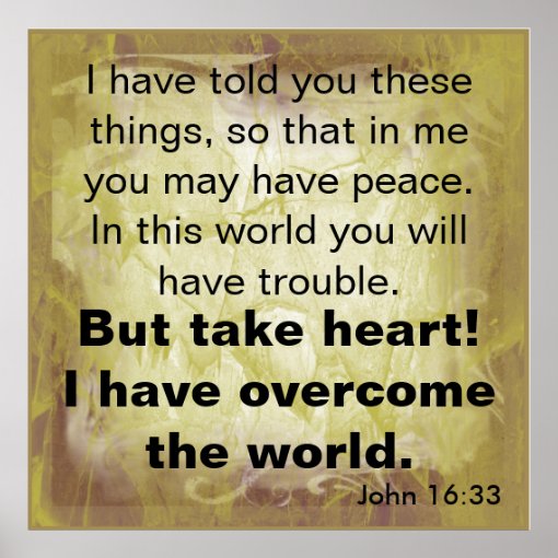 Bible verse John 16:33 Poster | Zazzle