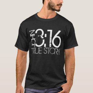 Bible verse John 3:16 True Story t-shirt