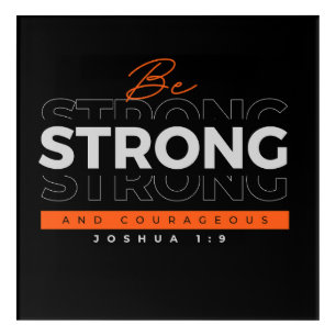 Bible verse Joshua 1:9 Acrylic Print