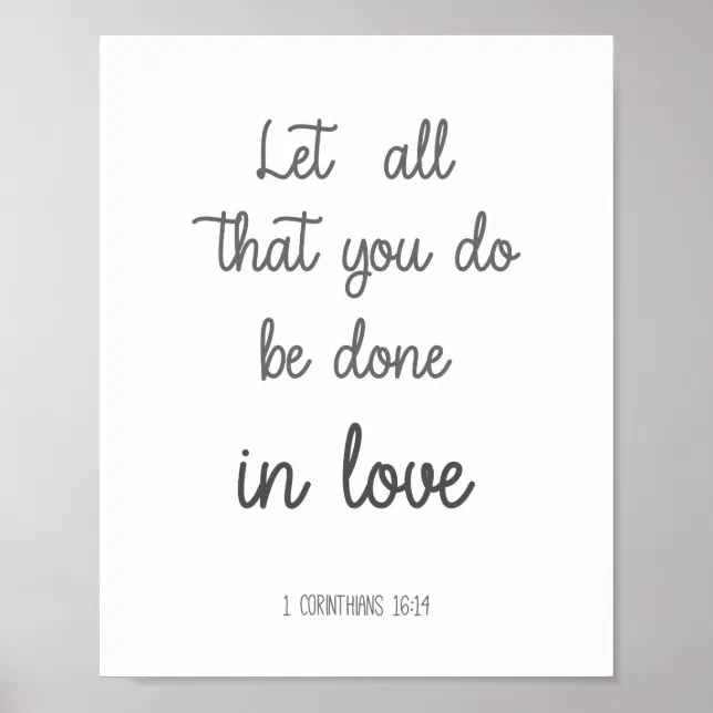 Bible Verse Let all That You Do Be Done in Love Poster | Zazzle