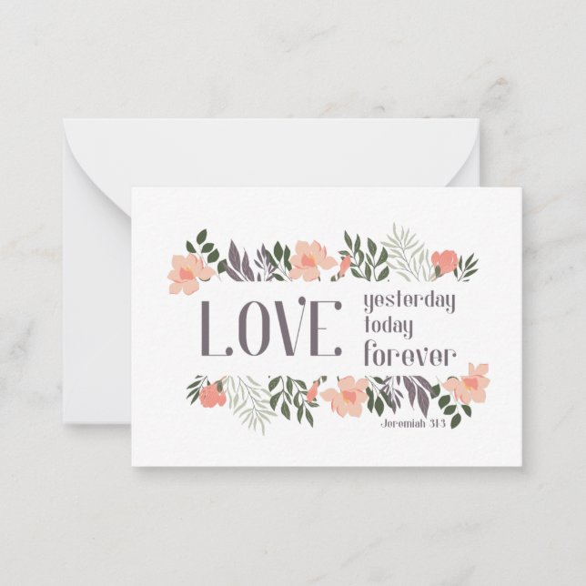 Bible Verse: Love Yesterday, Today, Forever Note Card (Front)