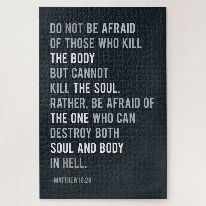 Bible Verse Matthew 10 28 Do Not Be Afraid Quote Jigsaw Puzzle Zazzle Com
