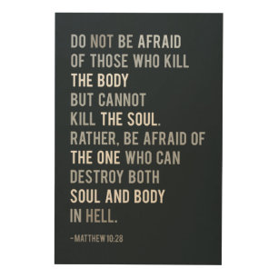Bible Verse Matthew 10:28 Typography Fear Wood Wall Art