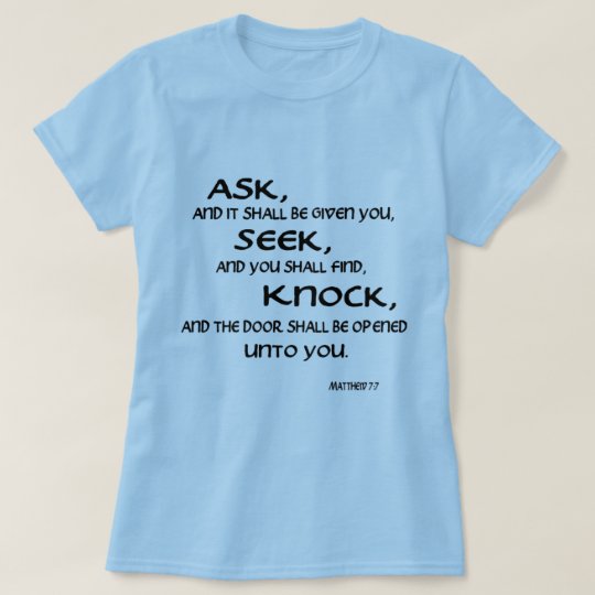 Bible Verse Matthew 7 7 Womens Basic T Shirt Zazzle Com
