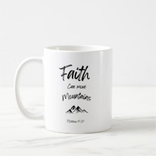 Bible verse mug - Faith can move mountains