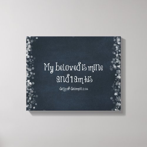 Bible Verse  My Beloved is Mine and I am His Canvas Print