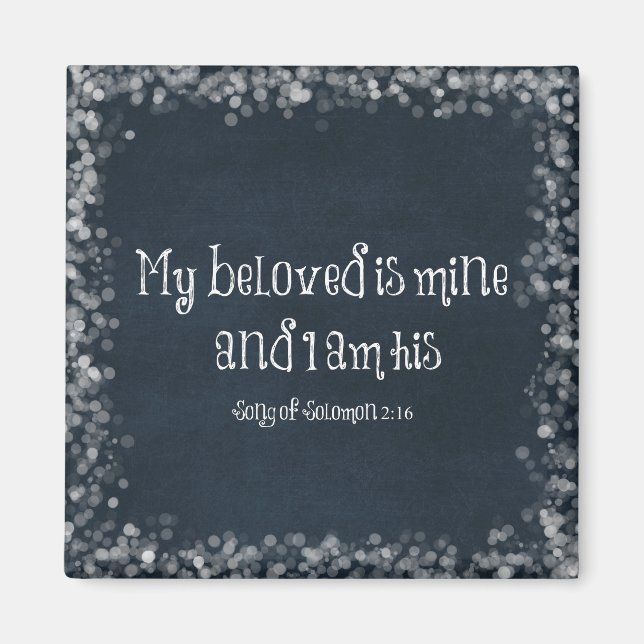 Bible Verse : My Beloved is Mine and I am His Magnet (Front)
