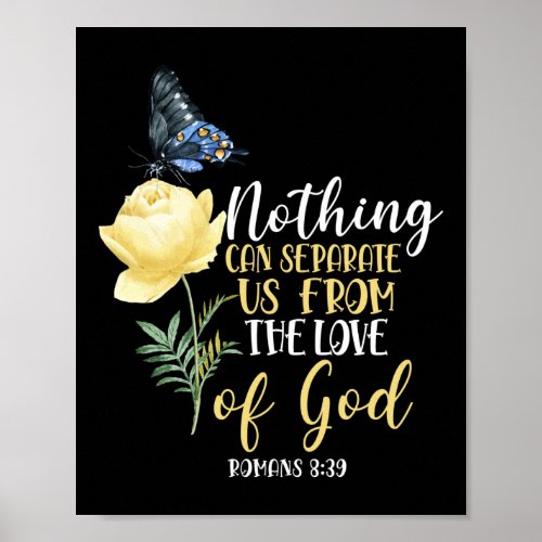 Bible Verse Nothing Can Separate Us From The Love Poster