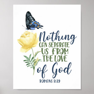 Bible Verse Nothing Can Separate Us From The Love Poster