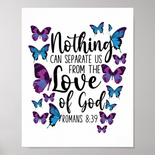 Bible Verse Nothing Can Separate Us From The Love Poster