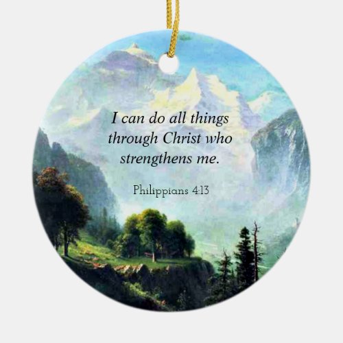 Bible verse Phil 413 I can do all things Ceramic Ornament