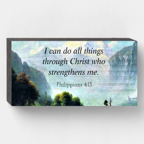 Bible verse Phil 413 I can do all things Wooden Box Sign