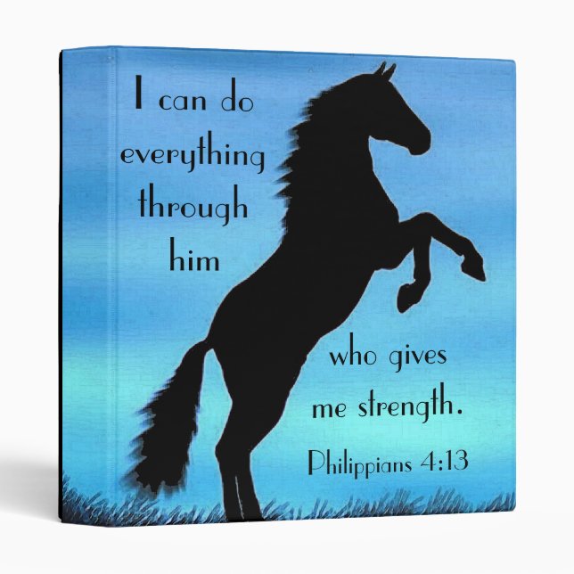Bible verse Philippians 4:13 Horse 3 Ring Binder (Front/Spine)