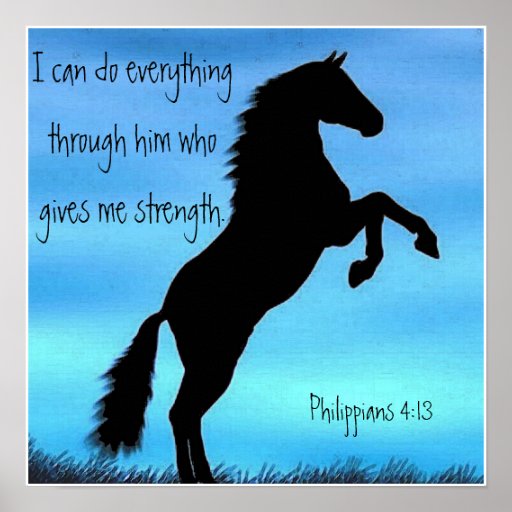 bible verse Philippians 4 13 horse poster Zazzle.com