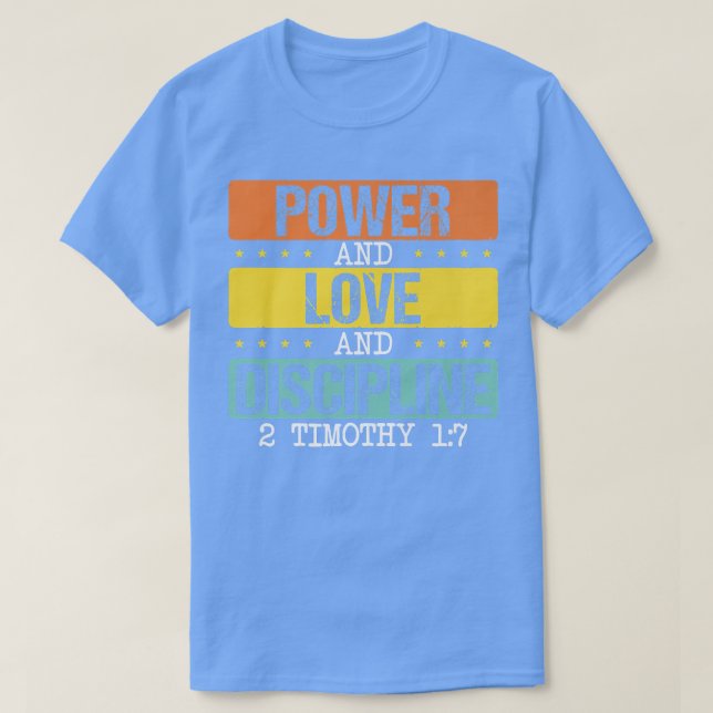 Bible Verse Power and Love Amd Discipline God Prem T-Shirt (Design Front)