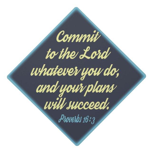 Bible Verse - Proverbs 16:3 Inspiring Graduation Cap Topper (Front)