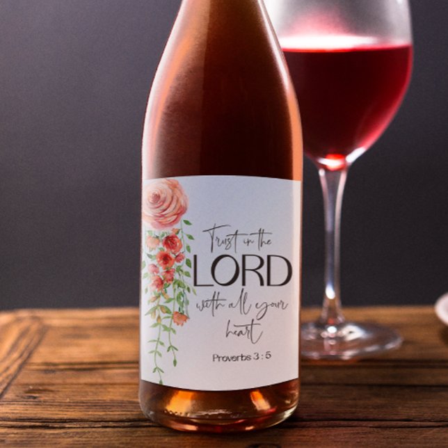 Bible verse Proverbs Floral scripture  Wine Label (Creator Uploaded)
