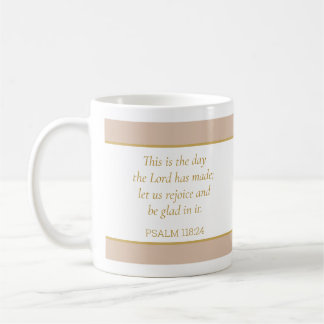 Bible Verse Psalm 118:24 – Mordern Faith Christian Coffee Mug